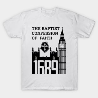 The 1689 Baptist Confession of Faith T-Shirt